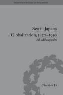 Sex in Japan's Globalization, 1870-1930