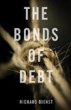 The Bonds of Debt "Borrowing Against the Common Good"
