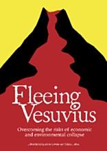 Fleeing Vesuvius Overcoming the risks of economic and environmental Collapse