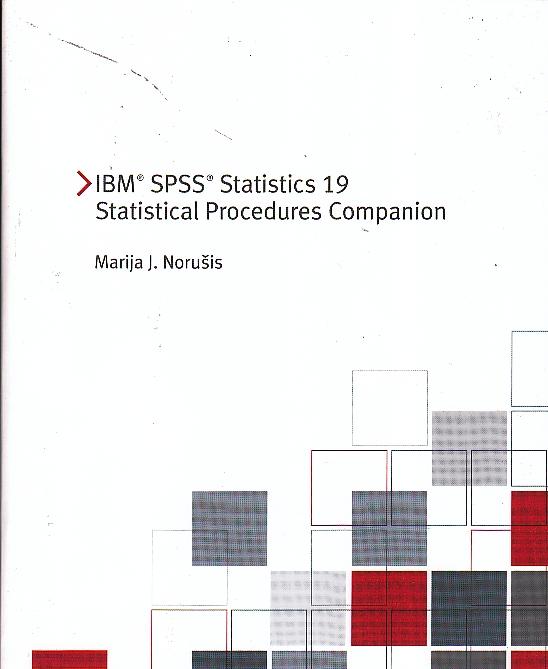 IBM SPSS Statistics 19 Statistical Procedures Companion