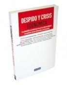 Despido y crisis económica: los despidos tras la reforma laboral : un análisis desde el derecho y la eco