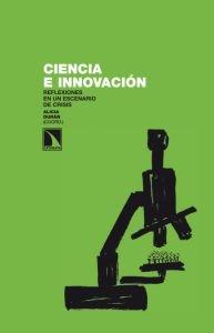Ciencia e innovacion "Reflexiones en un escenario de crisis"