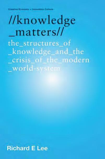 Knowledge Matters The Structures of Knowledge and the Crisis of the Modern World-system