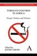 Tobacco Control in Africa People, Politics and Policies