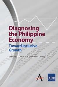 Diagnosing the Philippine Economy Toward Inclusive Growth
