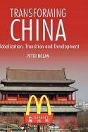 Transforming China Globalization, Transition and Development