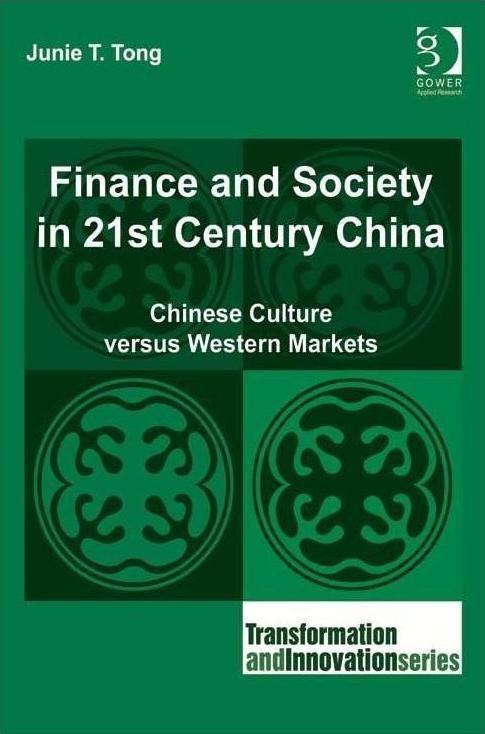 Finance and Society in 21st Century China "Chinese Culture versus Western Markets"