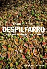 Despilfarro El escandalo global de la comida "El escándalo global de la comida". El escándalo global de la comida