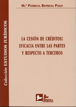 La cesion de creditos "Eficacia entre las partes y Respecto a Terceros."