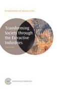 Transforming Society Through the Extractive Industries