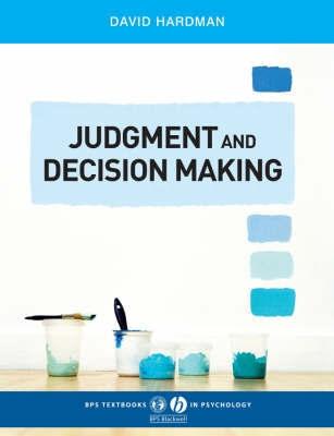 Judgment and Decision Making "Psychological Perspectives"
