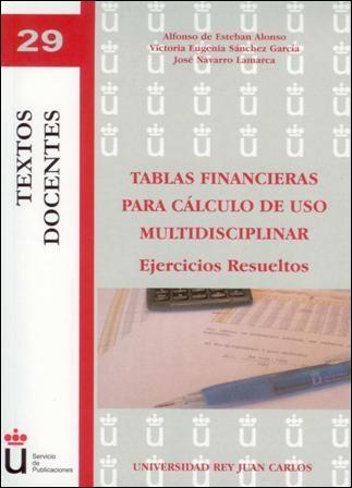 Tablas financieras para cálculo de uso multidisciplinar "Ejercicios resueltos"