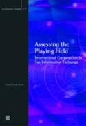 Assessing the Playing Field International Cooperation in Tax Information Exchange
