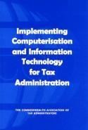 Implementing Computerisation and Information Technology for Tax Administration