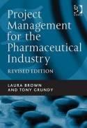 Project Management for the Pharmaceutical Industry