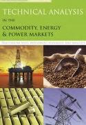 Technical Analysis in the Commodity, Energy & Power Markets "Discussions with Investment Managers and Analysts"