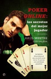 Poker online: los secretos del mejor jugador "La historia del profesional que se jubiló antes de los 30 gracia"