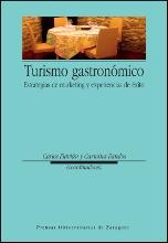 Turismo gastronómico. Estrategias de marketing y experiencias de éxito