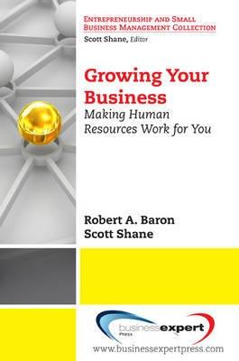 Growing Your Business "Making Human Resources Work for You"