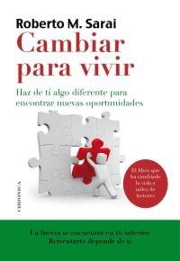 Cambiar para vivir "Haz de ti algo diferente para encontrar nuevas oprotunidades"