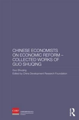 Chinese Economists on Economic Reform "Collected Works of Guo Shuqing"
