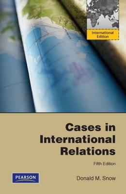 Cases in International Relations "Internationsl Edition". Internationsl Edition