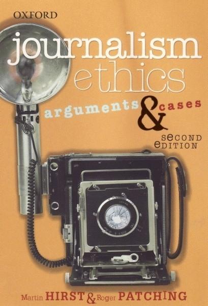 Journalism Ethics "Arguments and Cases"