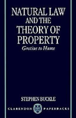 Natural Law and the Theory of Property "Grotius to Hume"