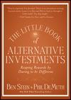 The Little Book of Alternative Investments "Reaping Rewards by Daring to be Different". Reaping Rewards by Daring to be Different