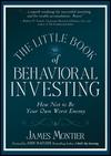 The Little Book of Behavioral Investing: How not to be your own worst enemy