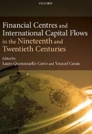 Financial Centres and International Capital Flows in the Nineteenth and Twentieth Centuries