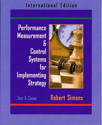 Performance Measurement and Control Systems for Implementing Strategy "Text and Cases"