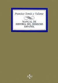 Manual de Historia del Derecho español Manual de Historia del Derecho español