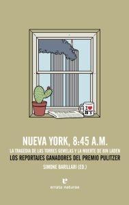 Nueva York 8:45 AM "La tragedia de las Torres Gemelas". La tragedia de las Torres Gemelas