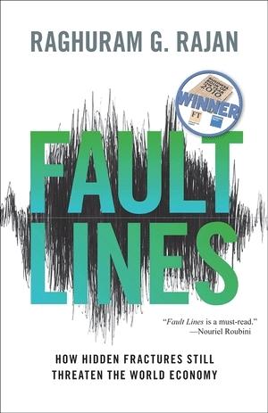 Fault Lines "How Hidden Fractures Still Threaten the World Economy"