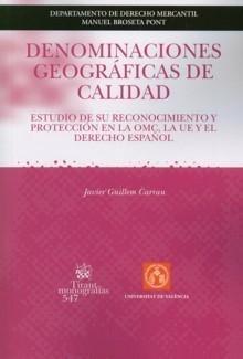 Denominaciones geográficas de calidad "Estudio de su reconocimiento y protección en la OMC, la UE...". Estudio de su reconocimiento y protección en la OMC, la UE...