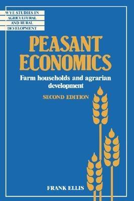 Peasant Economics "Farm Households in Agrarian Development"