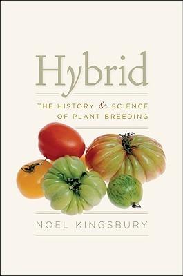 Hybrid "The History and Science Plant Breeding"