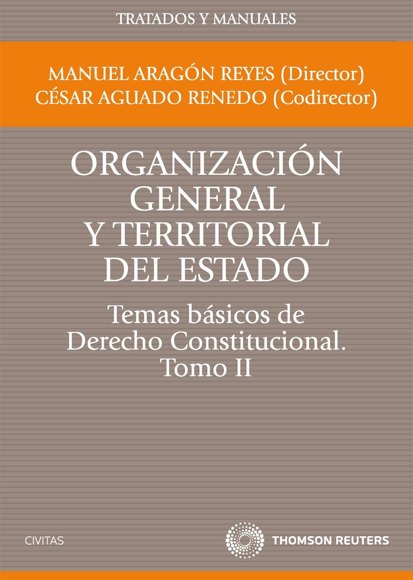 Organización general y territorial del Estado.Temas básicos de Derecho Constituc Tomo II "Temas basicos de Derecho Constitucional". Temas basicos de Derecho Constitucional