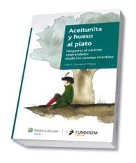 Aceitunita y hueso al plato "Despertar el caracter emprendedor desde los cuentos infantiles"