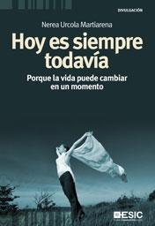 Hoy es siempre todavia "Porque la vida puede cambiar en un momento". Porque la vida puede cambiar en un momento