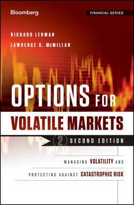 Options for Volatile Markets "Managing Volatility and Protecting against Catastrophic Risk"