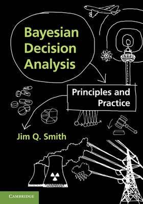 Bayesian Decision Analysis "Principles and Practice"