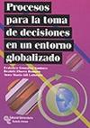 Procesos para la toma de decisiones en un entorno globalizado