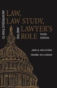 An Introduction to Law, Law Study, and the Lawyer's Role