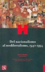 Del nacionalismo al neoliberalismo 1940-1994