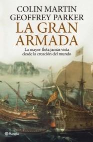 La gran Armada "La mayor flota jamás vista desde la creación del mundo"