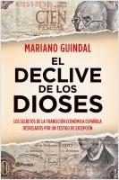 El declive de los dioses "Los secretos del poder del dinero en España (1973-2011)"