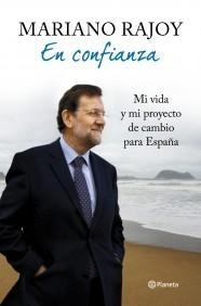 En confianza "Una vida y un proyecto de cambio para España". Una vida y un proyecto de cambio para España