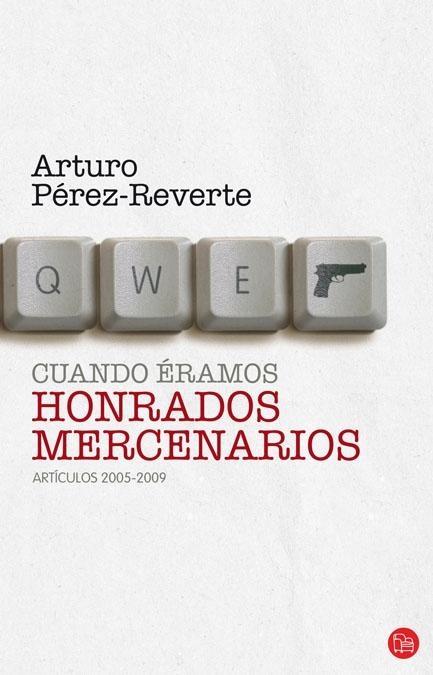 Cuando éramos honrados mercenarios "Artículos 2005-2009". Artículos 2005-2009